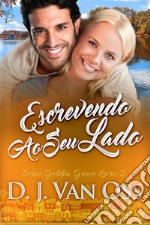 Escrevendo Ao Seu Lado. E-book. Formato EPUB ebook