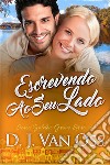 Escrevendo Ao Seu Lado. E-book. Formato EPUB ebook di D.J. Van Oss