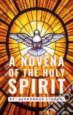 A Novena of the Holy Spirit. E-book. Formato EPUB ebook