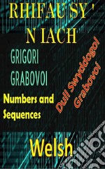 Niferoedd sy&apos;n Gwella Dull Swyddogol Grigori GrabovoiGwella&apos;ch hun ym mhob agwedd ar eich bywyd a denu popeth rydych chi ei eisiau, meiddio a cheisio hapusrwydd a chyflawniad.. E-book. Formato EPUB ebook