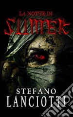 La notte di Sumer. E-book. Formato EPUB ebook