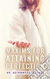 Maxims For Attaining Perfection. E-book. Formato EPUB ebook