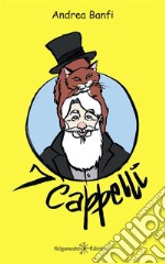 7 CappelliLe avventure di 7. E-book. Formato EPUB ebook