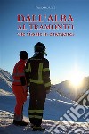 Dall'Alba al TramontoVite vissute in emergenza. E-book. Formato EPUB ebook di Francesco Carè