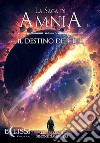 La Saga di Amnia - Vol.3: Il Destino dei Cieli. E-book. Formato EPUB ebook di Aligi Pezzatini