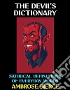 The Devil&apos;s DictionarySatirical Definitions of Everyday Words. E-book. Formato PDF ebook