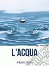 L&apos;acqua. E-book. Formato EPUB ebook