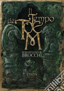 Il Tempo dei Totem. E-book. Formato PDF ebook di Sebastiano B. Brocchi