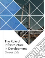 The Role of Infrastructure in Development. E-book. Formato EPUB ebook