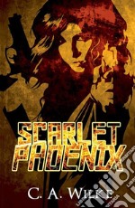 Scarlet Phoenix. E-book. Formato EPUB ebook