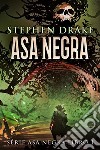 Asa Negra. E-book. Formato EPUB ebook di Stephen Drake