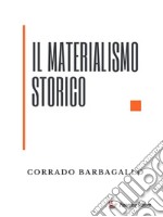 Il materialismo storico. E-book. Formato EPUB ebook