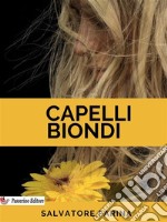 Capelli biondi. E-book. Formato EPUB ebook