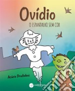 Ovídio - O Espantalho sem cor. E-book. Formato EPUB ebook