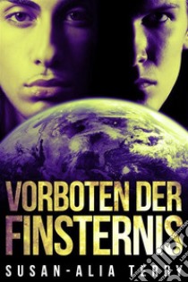 Vorboten der Finsternis. E-book. Formato EPUB ebook di Susan-Alia Terry