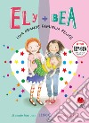 Ely + Bea 11 Una grande famiglia felice. E-book. Formato EPUB ebook