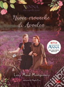 Anna dai capelli rossi. Nuove cronache di Avonlea. E-book. Formato EPUB ebook di Lucy Maud Montgomery