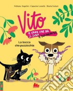 Vito, il cane che dà il buonumore. La bocca che puzzicchia. E-book. Formato PDF