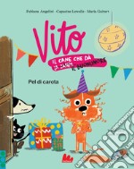 Vito, il cane che dà il buonumore. Pel di carota. E-book. Formato PDF ebook