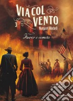 Via col vento 3. Fuoco e ceneri. E-book. Formato EPUB ebook