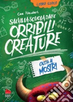 Salva la scuola dalle orribili creature. Caccia ai mostri 2. E-book. Formato PDF ebook