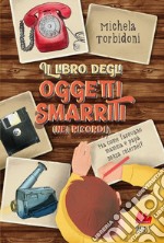 Il libro degli oggetti smarriti (nei ricordi). E-book. Formato EPUB ebook