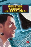 Houston, abbiamo un problema!. E-book. Formato EPUB ebook di Philippe Nessmann