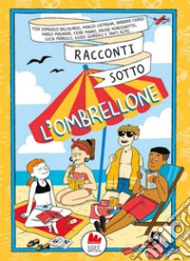 Racconti sotto l'ombrellone. E-book. Formato EPUB ebook di Pier Domenico Baccalario