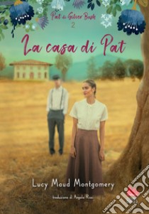 La casa di Pat. E-book. Formato EPUB ebook di Lucy Maud Montgomery