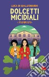 Dolcetti micidiali. E-book. Formato EPUB ebook