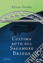 L'ultima auto sul Sagamore Bridge. E-book. Formato EPUB ebook