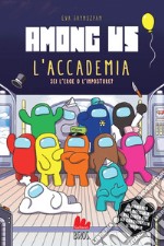 Among Us. L'Accademia. E-book. Formato EPUB ebook