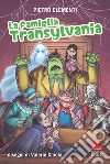 La famiglia Transylvania. E-book. Formato EPUB ebook