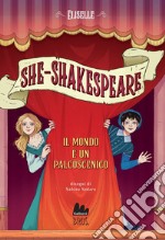 She-Shakespeare. Il mondo è un palcoscenico. E-book. Formato EPUB
