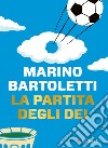 La Partita degli dei. E-book. Formato EPUB ebook