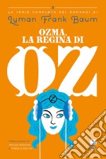 Ozma, la regina di Oz. E-book. Formato EPUB ebook