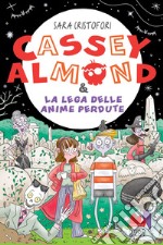 Cassey Almond e la Lega delle Anime Perdute. E-book. Formato EPUB ebook