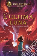 L'ultima luna. I clan magici di Koreatown. E-book. Formato EPUB ebook