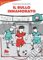 Il bullo innamorato. E-book. Formato EPUB