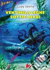 Ventimila leghe sotto i mari. E-book. Formato EPUB ebook di Jules Vernes