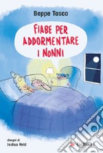 Fiabe per addormentare i nonni. E-book. Formato EPUB ebook