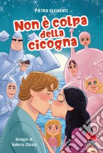 Non è colpa della cicogna. E-book. Formato EPUB