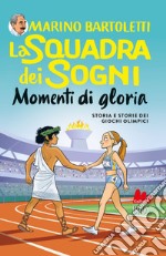 La squadra dei sogni 4. Momenti di gloria. E-book. Formato EPUB ebook