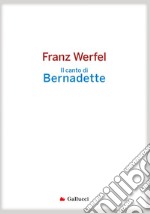 Il canto di Bernadette. E-book. Formato EPUB ebook