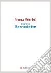 Il canto di Bernadette. E-book. Formato EPUB ebook
