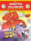 Gabotteo & Palloncino. E-book. Formato PDF ebook