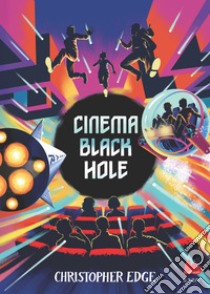 Cinema Black Hole. E-book. Formato EPUB ebook di Christopher Edge