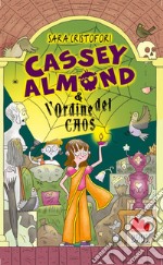 Cassey Almond e l'Ordine del Caos. E-book. Formato EPUB