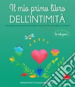 Il mio primo libro dell'intimità. Le relazioni. E-book. Formato PDF ebook