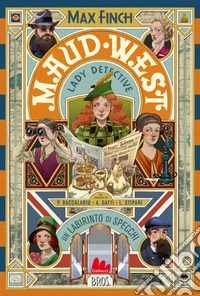 Maud West - Lady detective. Un labirinto di specchi. E-book. Formato EPUB ebook